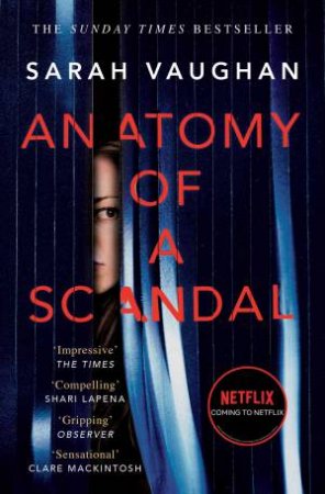 Anatomy Of A Scandal by Sarah Vaughan