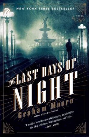 The Last Days Of Night by Graham Moore