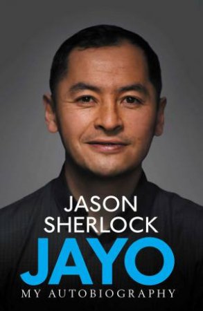 Jayo: The Jason Sherlock Story by Jason Sherlock