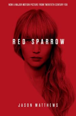 Red Sparrow (Film Tie In) by Jason Matthews