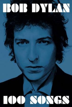 100 Songs by Bob Dylan