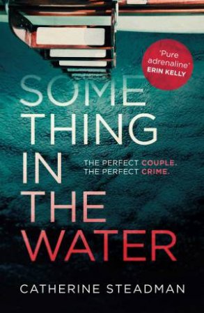 Something In The Water by Catherine Steadman