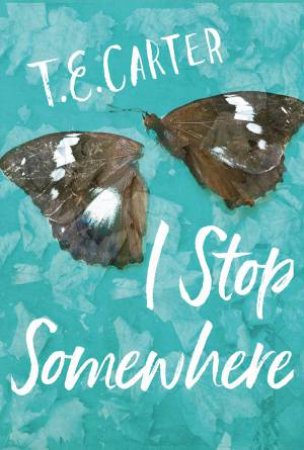 I Stop Somewhere by T.E. Carter