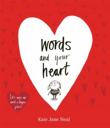 Words And Your Heart by Kate Jane Neal
