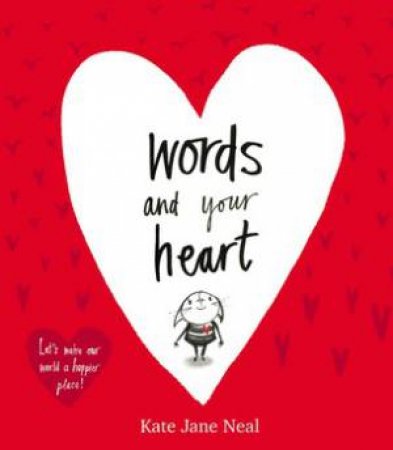 Words And Your Heart by Kate Jane Neal