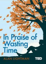 TED In Praise Of Wasting Time