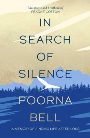 In Search of Silence by Poorna Bell