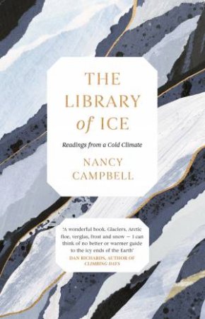 Library Of Ice by Nancy Campbell