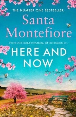 Here And Now by Santa Montefiore