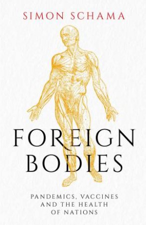 Foreign Bodies by Simon Schama