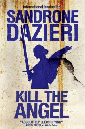Kill The Angel by Sandrone Dazieri