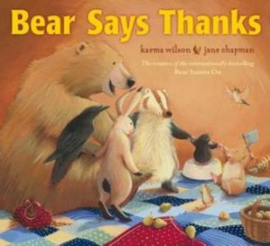 Bear Says Thanks by Karma Wilson