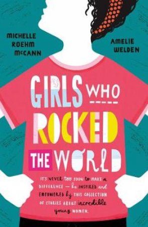 Girls Who Rocked The World by Michelle Roehm McCann