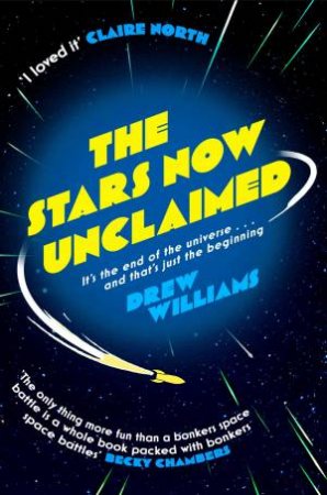 The Stars Now Unclaimed by Drew Williams