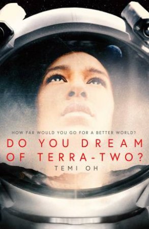 Do You Dream Of Terra-Two? by Temi Oh