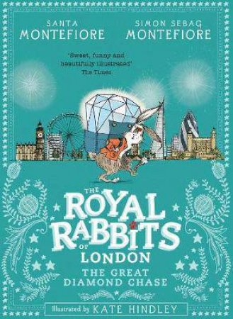 Royal Rabbits Of London: The Great Diamond Chase by Santa Montefiore