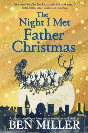 The Night I Met Father Christmas by Ben Miller