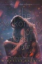 The Reckoning of Noah Shaw