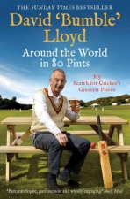 Around the World in 80 Pints My Search for Crickets Greatest Places