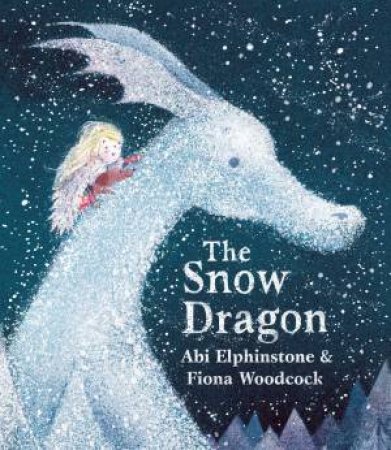 The Snow Dragon by Abi Elphinstone