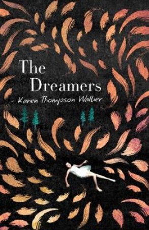 Dreamers by Karen Thompson Walker