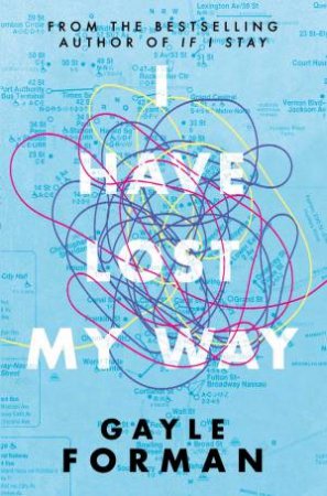 I Have Lost My Way by Gayle Forman