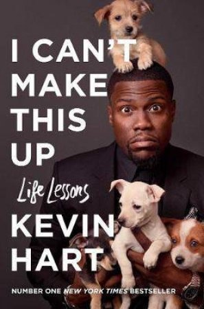 I Can't Make This Up: Life Lessons by Kevin Hart & Neil Strauss