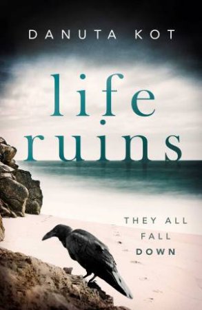 Life Ruins by Danuta Kot