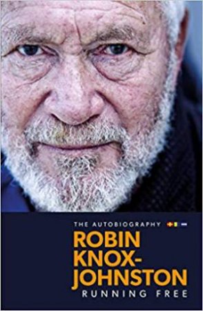 Running Free: The Autobiography by Robin Knox-Johnston