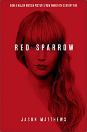 Red Sparrow (Film Tie In) by Jason Matthews