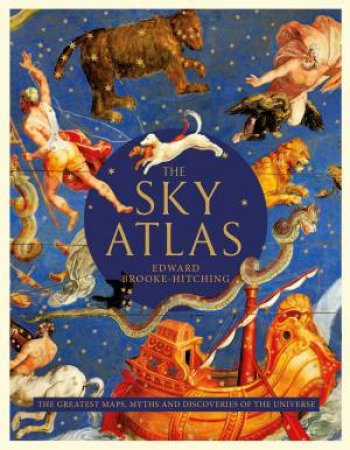 The Sky Atlas by Edward Brooke-Hitching