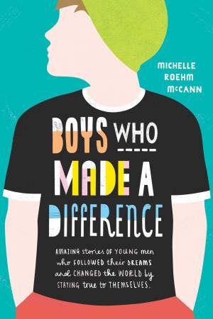 Boys Who Made A Difference by Michelle Roehm Mccann