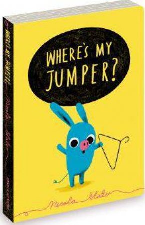 Where's My Jumper? by Nicola Slater