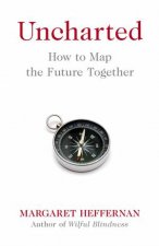 Uncharted How To Map The Future