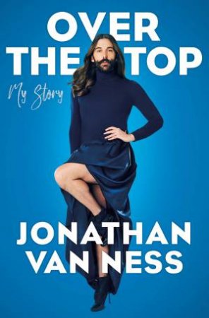 Over The Top by Jonathan Van Ness