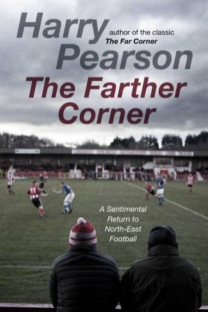 The Farther Corner by Harry Pearson