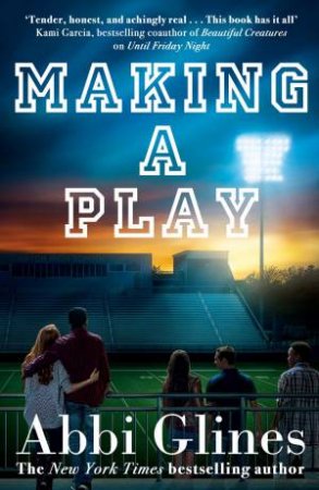 Making A Play by Abbi Glines