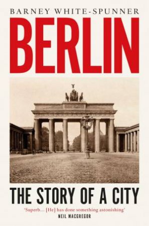 Berlin by Barney White-Spunner