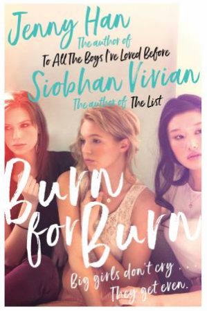 Burn For Burn 01 by Jenny Han & Siobhan Vivian