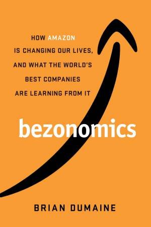 Bezonomics by Brian Dumaine