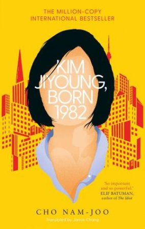 Kim Jiyoung, Born 1982 by Cho Nam-Joo