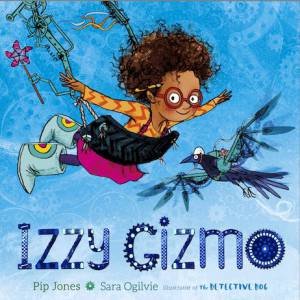 Izzy Gizmo by Pip Jones