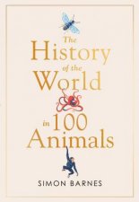 The History Of The World In 100 Animals