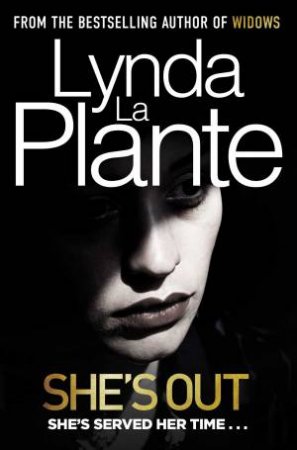 She's Out by Lynda La Plante