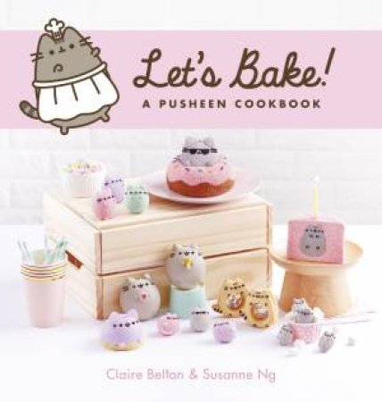 Let's Bake: A Pusheen Cookbook by Susanne Ng