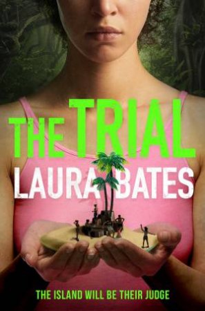 The Trial by Laura Bates