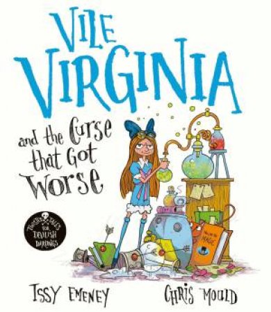 Vile Virginia and the Curse that Got Worse by Issy Emeney & Chris Mould