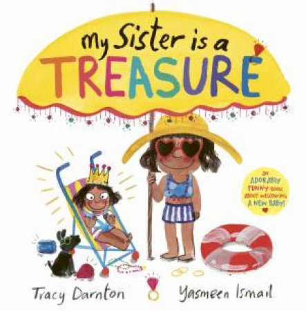 My Sister is a Treasure by Tracy Darnton & Yasmeen Ismail