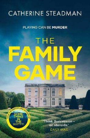 The Family Game by Catherine Steadman