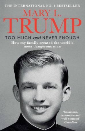 Too Much And Never Enough by Mary L. Trump